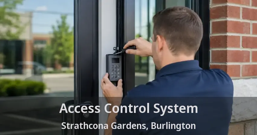 Access Control System Strathcona Gardens, Burlington - ON