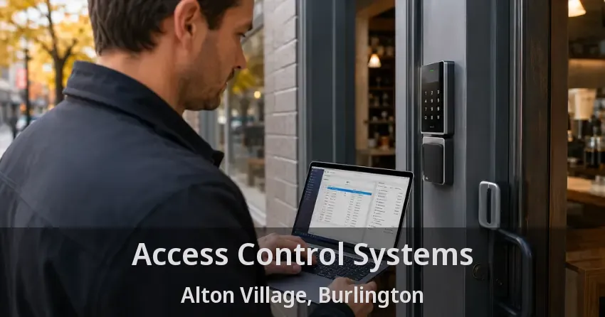 Access Control Systems Alton Village, Burlington - ON