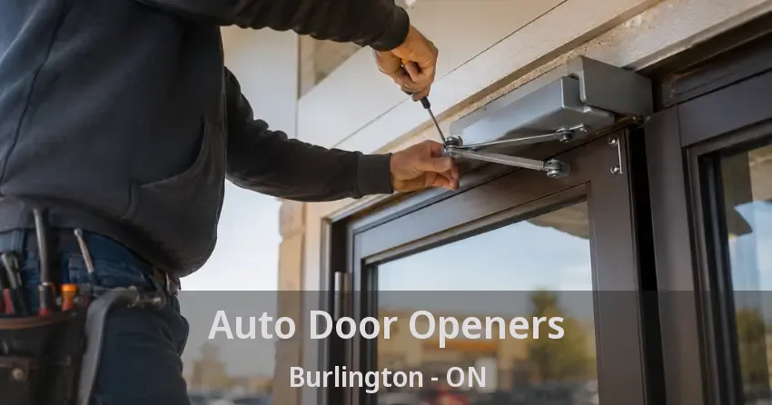 Auto Door Openers Burlington - ON