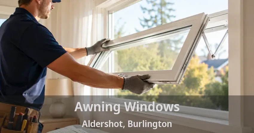 Awning Windows Aldershot, Burlington - ON