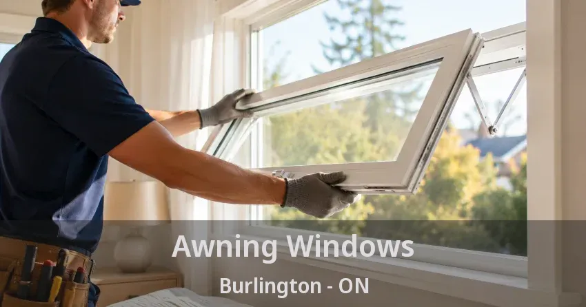 Awning Windows Burlington - ON