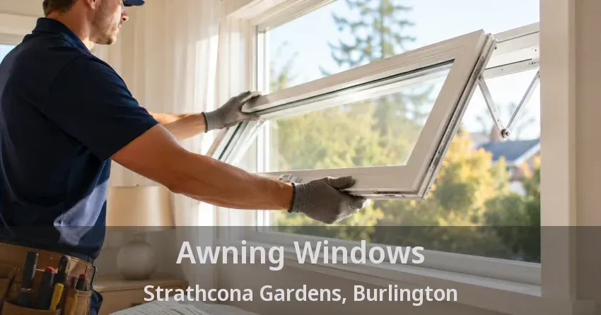 Awning Windows Strathcona Gardens, Burlington - ON