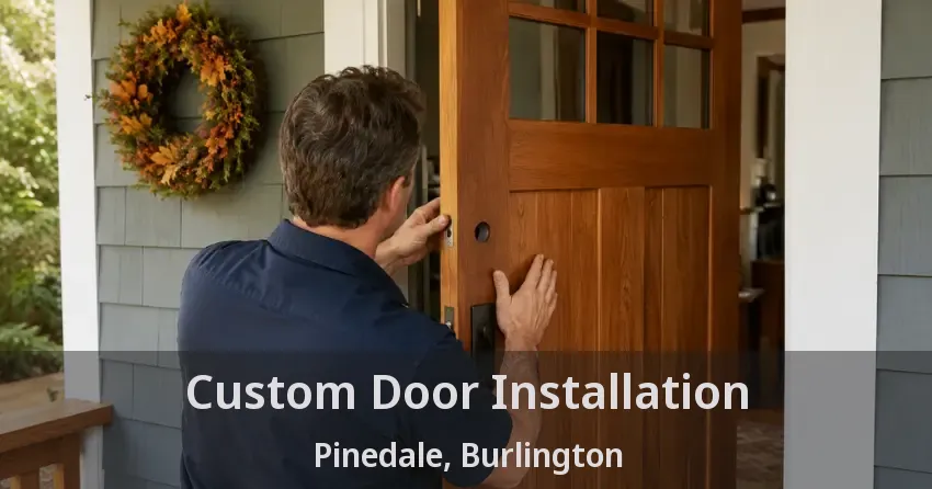Custom Door Installation Pinedale, Burlington - ON