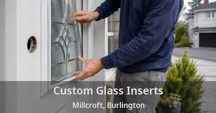 Custom Glass Inserts Millcroft, Burlington - ON