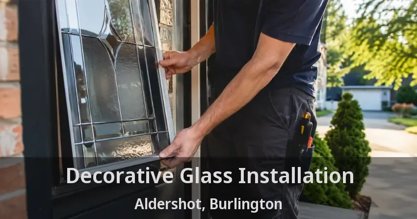 Decorative Glass Installation Aldershot, Burlington - ON