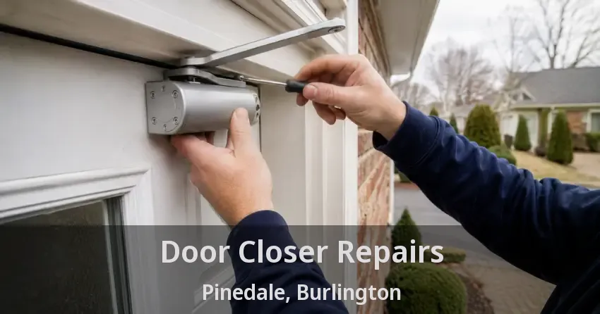 Door Closer Repairs Pinedale, Burlington - ON