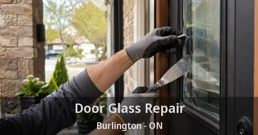 Door Glass Repair Burlington - ON