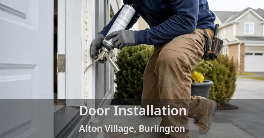 Door Installation Alton Village, Burlington - ON