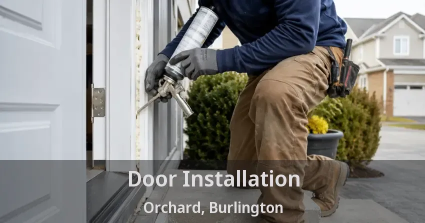 Door Installation Orchard, Burlington - ON