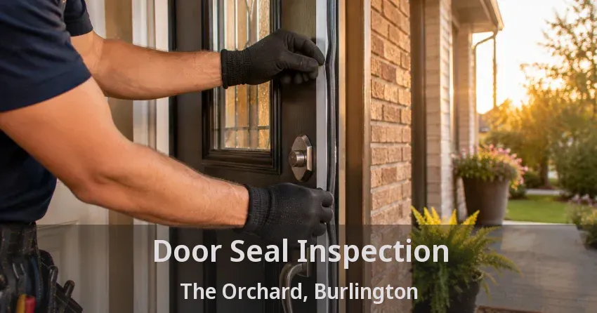 Door Seal Inspection The Orchard, Burlington - ON