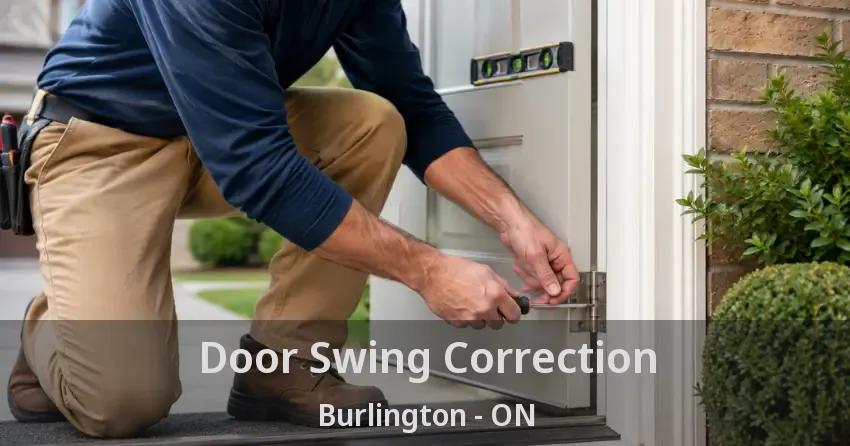 Door Swing Correction Burlington - ON