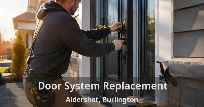 Door System Replacement Aldershot, Burlington - ON