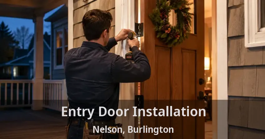 Entry Door Installation Nelson, Burlington - ON