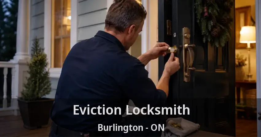 Eviction Locksmith Burlington - ON