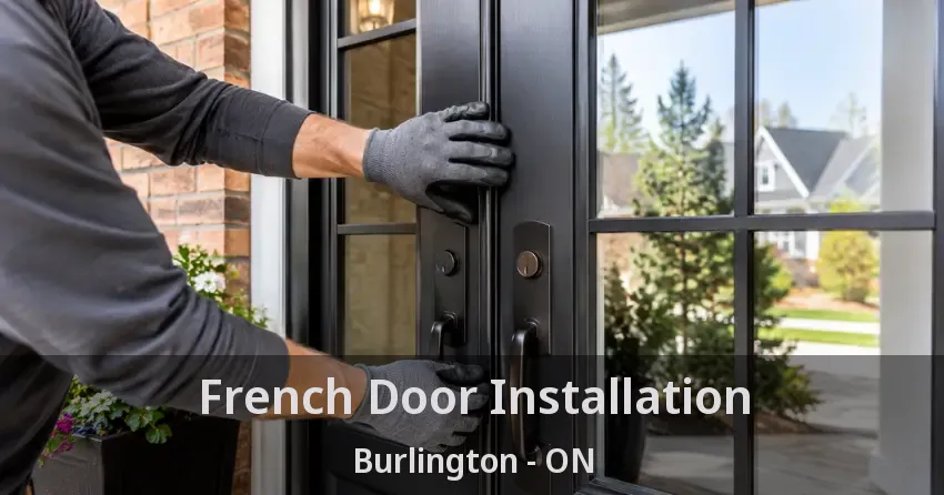 French Door Installation Burlington - ON
