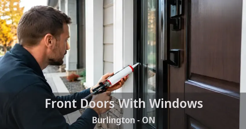 Front Doors With Windows Burlington - ON