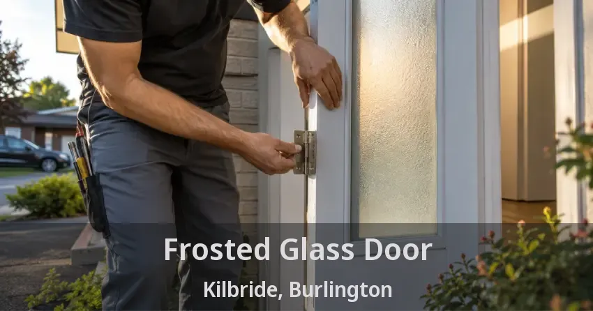 Frosted Glass Door Kilbride, Burlington - ON