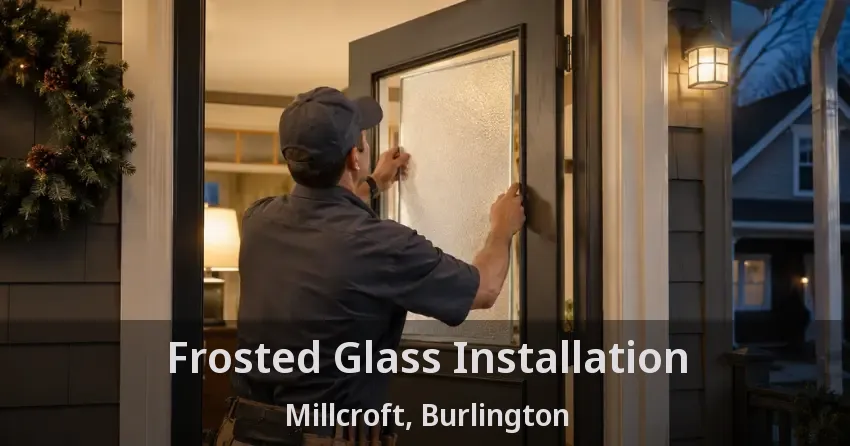 Frosted Glass Installation Millcroft, Burlington - ON