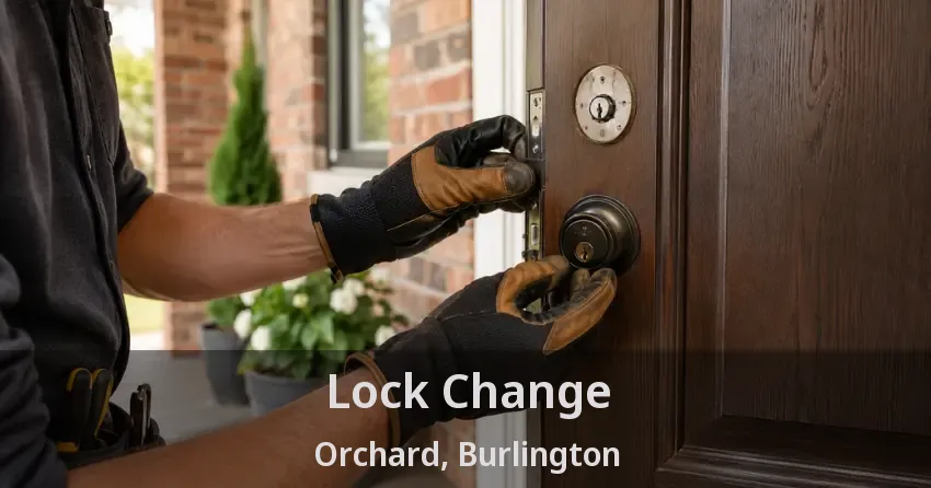 Lock Change Orchard, Burlington - ON