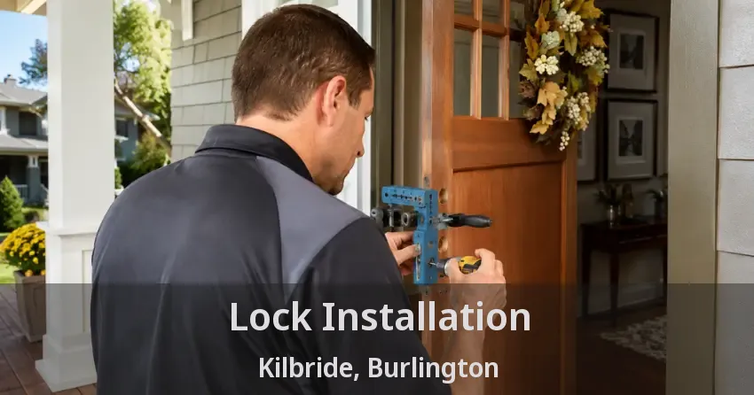 Lock Installation Kilbride, Burlington - ON