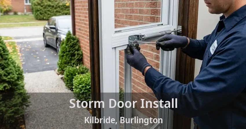 Storm Door Install Kilbride, Burlington - ON