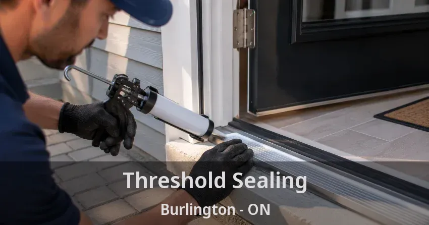 Threshold Sealing Burlington - ON