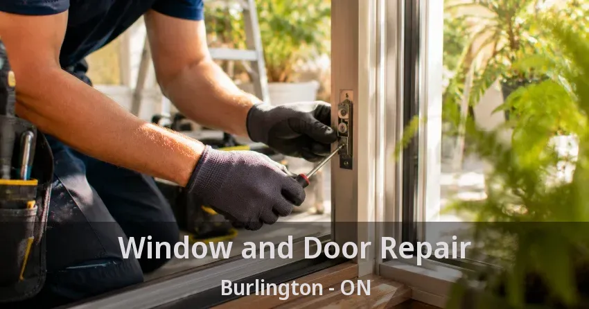 Window and Door Repair Burlington - ON