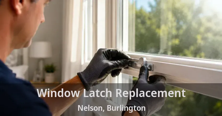 Window Latch Replacement Nelson, Burlington - ON
