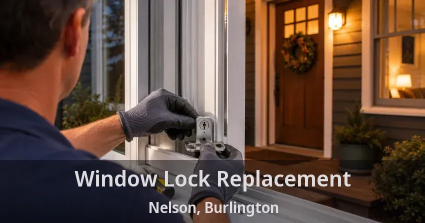 Window Lock Replacement Nelson, Burlington - ON